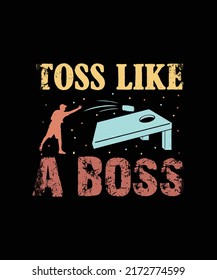 Toss like a boss.Cornhole t-shirt design