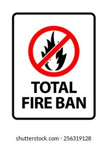 Total Fire Ban. An office/business sign formatted to fit within the proportions of an A4 or Letter page. 