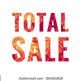 Total sale lettering. Retro vector letters (caps) with autumn leaves pattern. Maple, oak, mountain ash, rowan, hawthorn. Vintage design for poster, card, banner, brochure, tag, social media, web