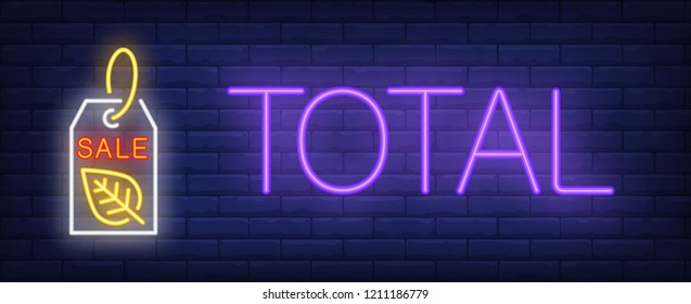 Total sale neon text with tag and leaf. Offer or sale advertising design. Night bright neon sign, colorful billboard, light banner. Vector illustration in neon style.
