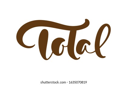 Total vector calligraphic hand drawn text. Business concept logo for any use on white background. Can place your own phrase.