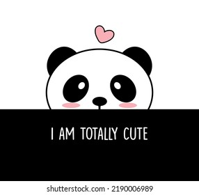 I am Totally Cute Slogan with Cute Panda Illustration, Vector Design for Fashion and Poster Prints, Card, Sticker, Wall Art, Positive Quote, Inspirational Quote, Cartoon Animal
