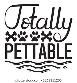 Totally Pettable t-shirt design vector file