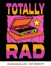 Totally rad t-shirt design vector template