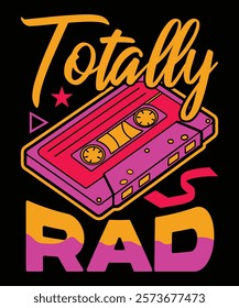 Totally rad t-shirt design vector template