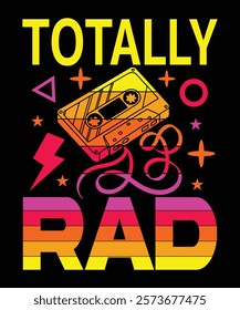 Totally rad t-shirt design vector template