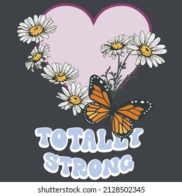 Totally Strong Slogan Print With Groovy Flowers And Heart, 70's Groovy Themed Hand Drawn Abstract Graphic Tee Vector Sticker