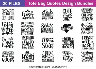 Tote Bag Quotes svg Bundle. Quotes about Tote Bag, Tote Bag cut files Bundle of 20 svg eps Files for Cutting Machines Cameo Cricut, Tote Bag Quotes svg