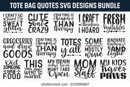 
Tote bag Quotes SVG Cut Files Designs Bundle. Tote bag quotes SVG cut files, Tote bag quotes t shirt designs, Saying about handbag, pocketbook cut files, purse quotes eps files,