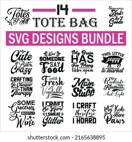 tote bag Quotes SVG Designs Bundle. tote bag quotes SVG cut files bundle, tote bag quotes t shirt designs bundle, Quotes about funny, hand  cut files, tote bag eps files, 