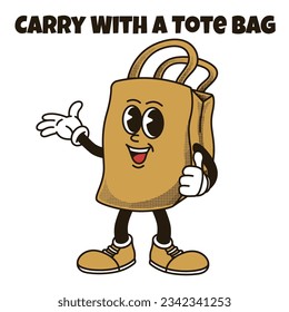 Tote Bags Character Design With Slogan Carry with a Tote Bag