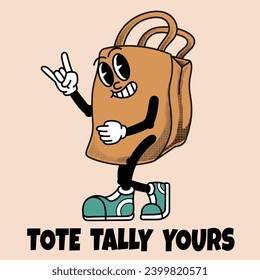 Tote bags Character Design With Slogan Tote tally yours