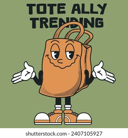 Tote bags Character Design With Slogan Tote ally trending