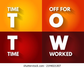 TOTW - Time Off for Time Worked acronym, business concept background