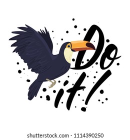 Toucan do it!  Hand drawn lettering with toucan. Wordplay