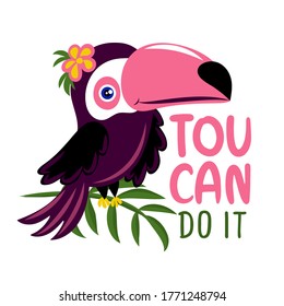 Toucan do it (you can do it) - Motivational quote with beautiful toucan bird. Hand painted brush lettering with toucan. Good for t-shirt, posters, textiles, gifts, travel sets.