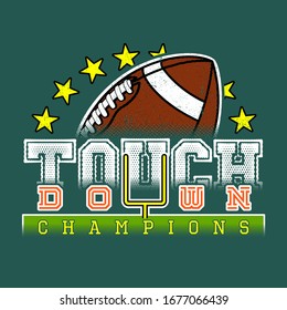 Touch down champions. Image related to football. Includes elements like stars, a ball, text and some others.