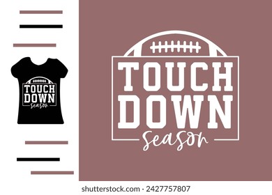 Touch down season t shirt design