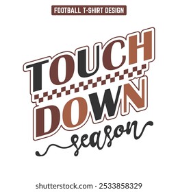 Touch down season-Football t shirt design