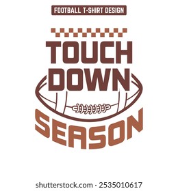 Touch Down Season-Football T shirt Design