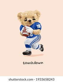 Touch Down Slogan With Bear Doll In Football Player Uniform Illustration