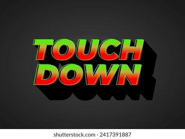 Touch down. Text effect design in eye catching color with 3d look effect