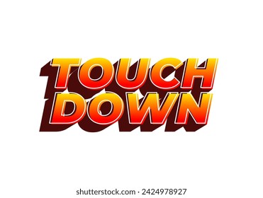Touch down. Text effect design in eye catching color with 3d look effect