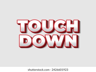 Touch down. Text effect design in eye catching color with 3d look effect