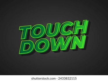 Touch down. Text effect design in eye catching color with 3d look effect