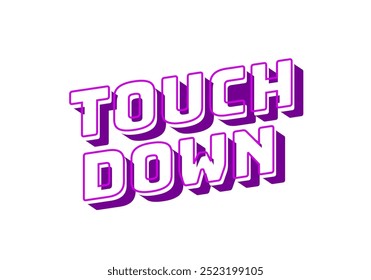 Touch down. Text effect design in eye catching color with 3d look effect