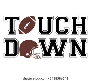 Touch Down,Football Svg,Football Player Svg,Game Day Shirt,Football Quotes Svg,American Football Svg,Soccer Svg,Cut File,Commercial use svg