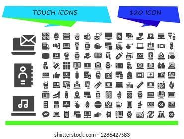  touch icon set. 120 filled touch icons. Simple modern icons about  - Laptop, Phone book, Tablets, Smartwatch, Slider, Hand, Responsive, Screen, Screens, Ebook, Insert coin, Fingerprint scan