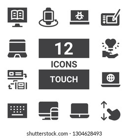touch icon set. Collection of 12 filled touch icons included Touch screen, Laptop, Responsive, Keypad, Hand, Smartwatch, Graphic tablet, Ebook