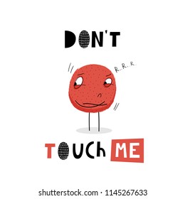Don’t touch me. Hand drawn graphic for typography poster, card, label, brochure, flyer, page, banner, baby wear, nursery.  Vector illustration in red and black