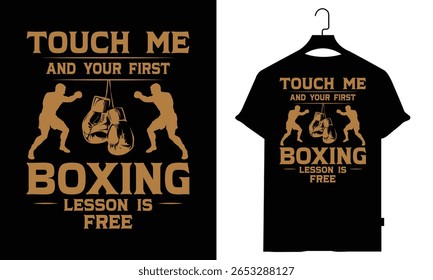 Touch me and your first boxing lesson is free! Great gift tee for the boxer, someone who coaches boxing will love this shirt. If you train boxing, muay thai, combat sports, or go to a kickboxing club 