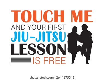 Touch Me And Your First Jiu-jitsu Lesson Is Free Vector For Print, Touch Me And Your First Jiu-jitsu Lesson Is Free Clipart, Touch Me And Your First Jiu-jitsu Lesson Is Free Illustration