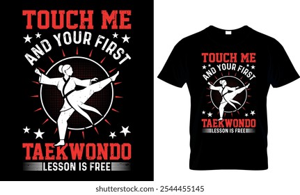 Tócame y tu primera lección de taekwondo es diseño de camiseta de tipografía de taekwondo gratis