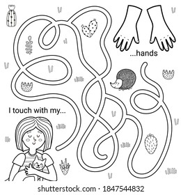 I touch with my hands black and white maze game for kids. Five senses labyrinth coloring page. Printable learning activity worksheet. Puzzle for toddlers. Vector illustration