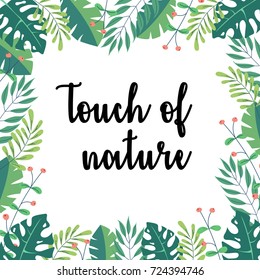 Touch of nature. Tropical Vector illustration with Place for Your Text. Exotic Plants Background. Vector green plants frame, botany, leaves, floral.