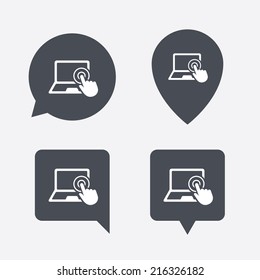 Touch screen laptop sign icon. Hand pointer symbol. Map pointers information buttons. Speech bubbles with icons. Vector