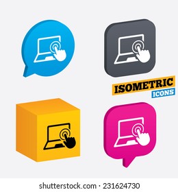 Touch screen laptop sign icon. Hand pointer symbol. Isometric speech bubbles and cube. Rotated icons with edges. Vector