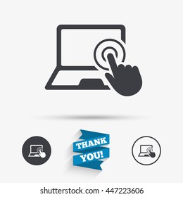 Touch screen laptop sign icon. Hand pointer symbol. Flat icons. Buttons with icons. Thank you ribbon. Vector