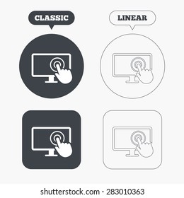 Touch screen monitor sign icon. Hand pointer symbol. Classic and line web buttons. Circles and squares. Vector