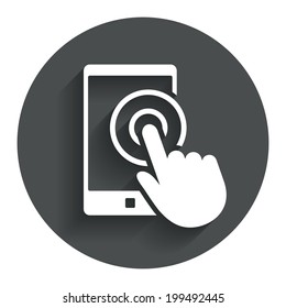 Touch screen smartphone sign icon. Hand pointer symbol. Circle flat button with shadow. Modern UI website navigation. Vector