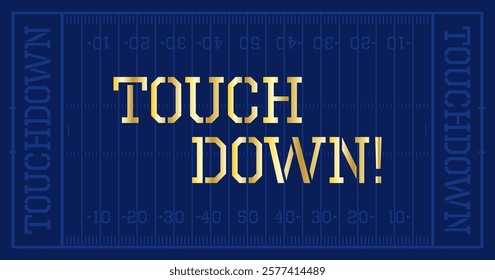 Touchdown. American football field with gold gradient text. Outlines on blue background. Modern vector illustration.