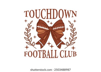 Touchdown Coquette Bow Football Club EPS T-shirt Design