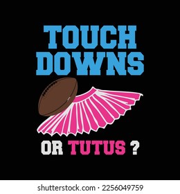 Touchdowns Or Tutus Funny Gender Reveal Football Ballet