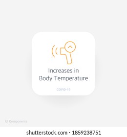 Touchless Thermometer Increases in  Body Temperature, Refined COVID-19 medical function and information popover UI/UX design template.
fully editable vector.