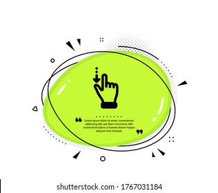 Touchscreen gesture icon. Quote speech bubble. Slide down arrow sign. Swipe action symbol. Quotation marks. Classic touchscreen gesture icon. Vector
