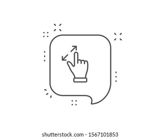 Touchscreen gesture line icon. Chat bubble design. Zoom in sign. Action arrows symbol. Outline concept. Thin line touchscreen gesture icon. Vector